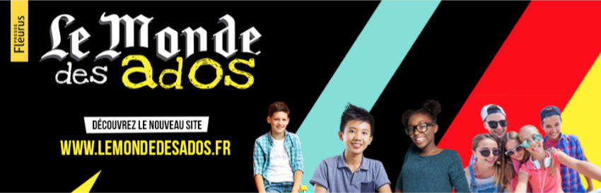 Le monde des ados Le monde des ados