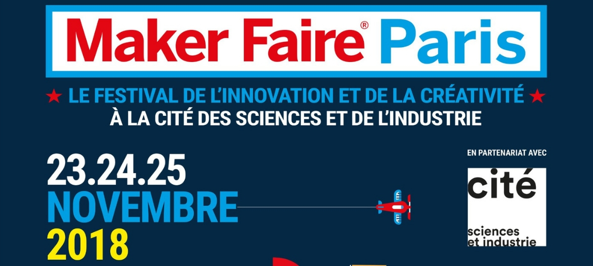 Maker Faire Paris à la Cité des Sciences Maker Faire Paris