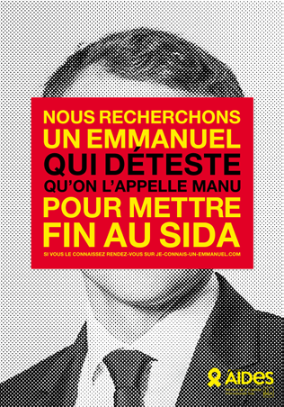 "Nous recherchons un Emmanuel qui déteste qu'on l'appelle Manu pour mettre fin au Sida''