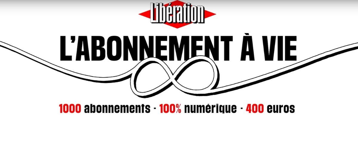 Capture d'écran issue de la campagne Libération  - L'abonnement à vie - 