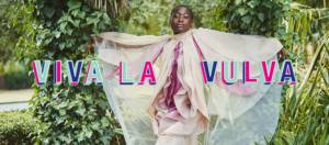 Slogan de Nana : Viva la Vulva