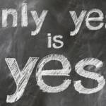 Tableau d'école avec la mention Only Yes is Yes