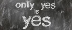 Tableau d'école avec la mention Only Yes is Yes