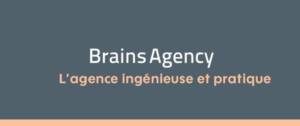 Slogan de Brains Agency : Agence ingénieuse et pratique