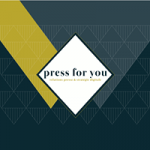 PRESS FOR YOU