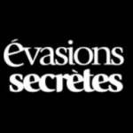 EVASIONS SECRETES