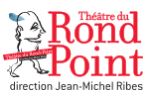 THÉÂTRE DU ROND POINT