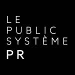 LE PUBLIC SYSTÈME PR