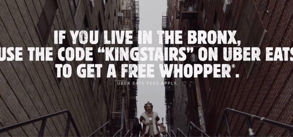 Affiche de Buirger King :  - If you libe in the Bronx use te code  - Kingstairs -  on uber ats to get a free whopper