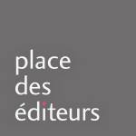 PLACE DES EDITEURS