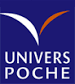 UNIVERS POCHE