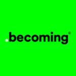 BECOMING