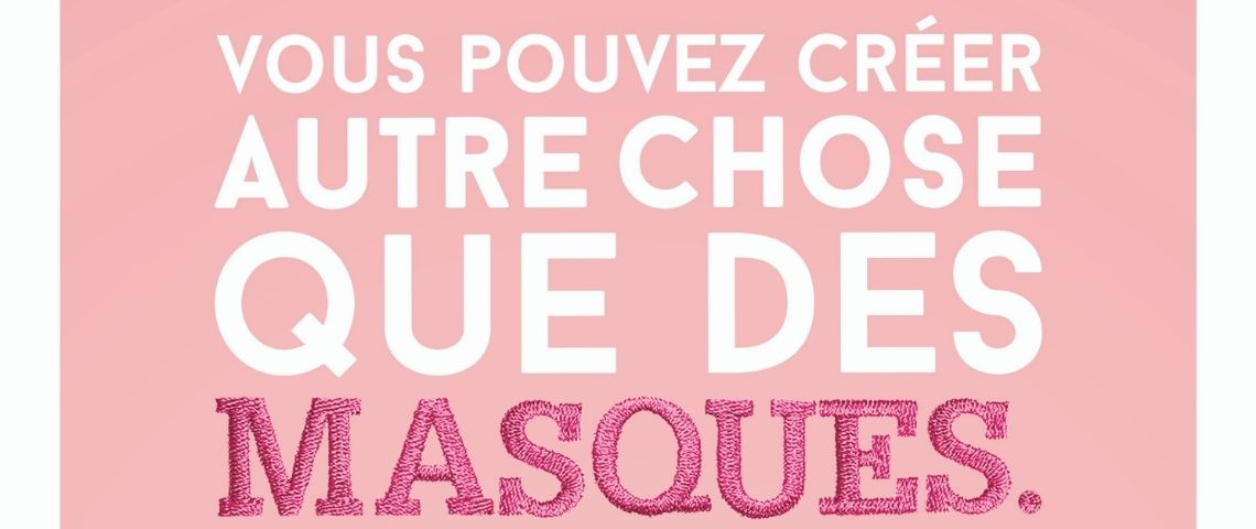 Singer rebondit sur la création des masques pendant la crise Civid-19 et invite a créer autre chose que des masques Affiche - Vous pouvez créer autre choses que des masques -