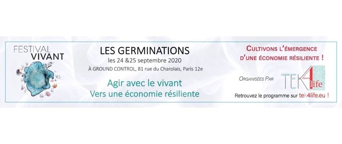 LES GERMINATIONS : « Agir avec le vivant pour une économie résiliente » LES GERMINATIONS : « Agir avec le vivant pour une économie résiliente »