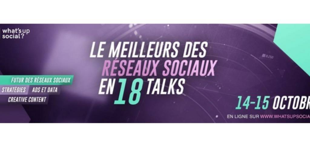 What’s Up Social, l'événement virtuel organisé par Agorapulse, et dédié aux professionnels du social media marketing revient les 14 et 15 octobre 2020 prochains Affiche du What's up social