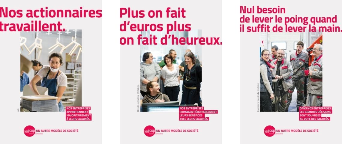 La nouvelle campagne de communication des scop a été réalisé par l'agence The Good Company Affiches de la campagne de communication des Scop