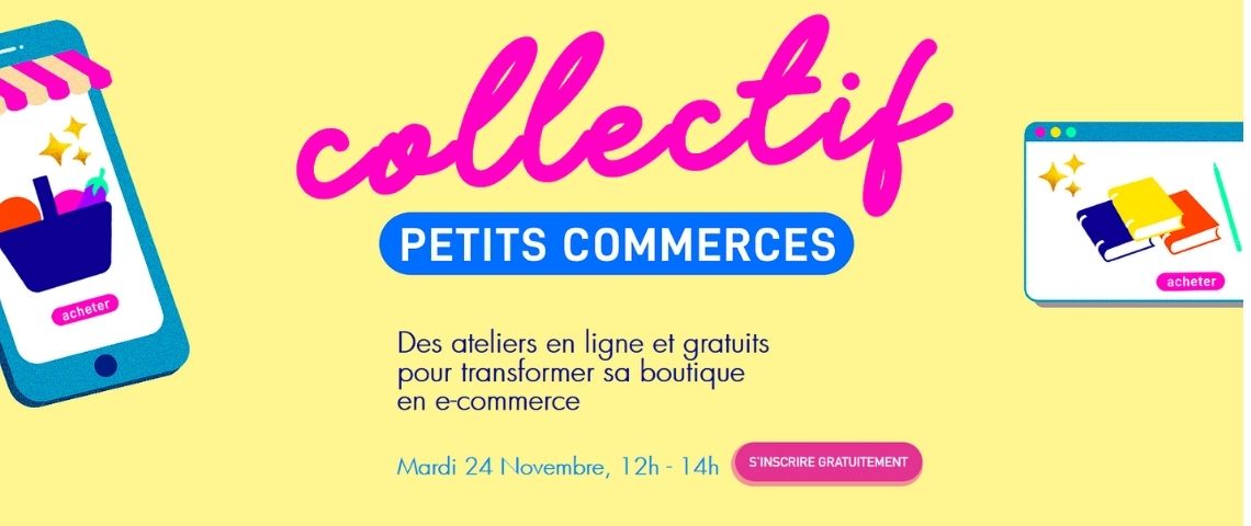 Founders future et The Family lancent « Collectif Petits Commerces », pour accompagner les petits commerçants à se digitaliser en période de COVID19 Affiche « Collectif Petits Commerces »