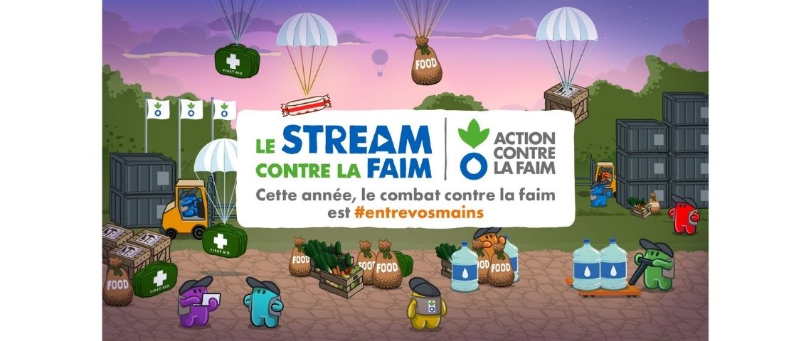 Le Stream Contre La Faim, une collecte de dons sur Twitch pour Action contre La Faim organisé par l'agence Biborg Logo Le Stream Contre La Faim