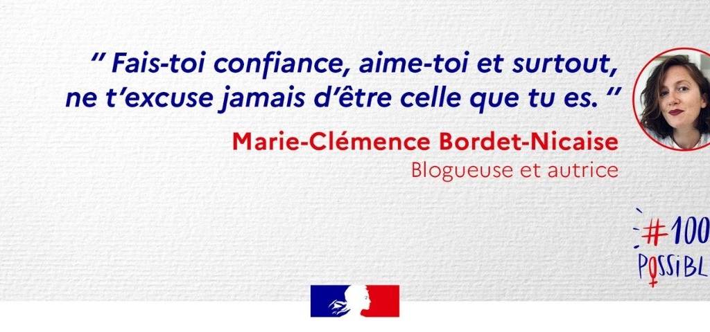  - Fais-toi confiance, aime-toi et surtout ne t'excuse jamais d'être celle que tu es. -  - Marie Clémence Bordet-Nicaise - Blogueuse et autrice