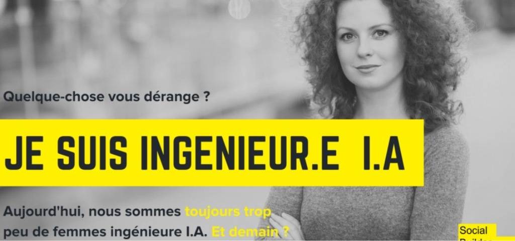 Jeune femme avec le message suivant : Quelque chose vous dérange ? Je suis ingénieur.e I.A. Aujourd'hui, nous sommes toujours trop peu de femmes ingénieure I.A. Et Demain ?