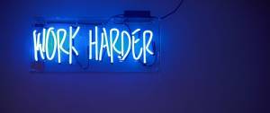 "work harder"