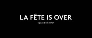 Message : "La fête is Over" - Agence Black Lemon