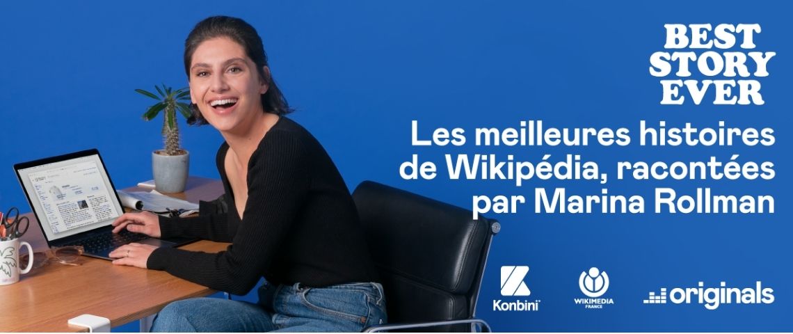 Marina Rollman raconte les histoires les plus folles dénichées sur Wikipédia dans Best Story Ever, le nouveau podcast Original de Deezer produit par Konbini et soutenu par Wikimédia Marina Rollman