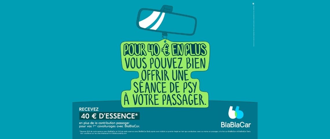 Blablacar Et Marcel se jouent des échanges improbables en covoiturage pour attirer de nouveaux Automobilistes Message : - pour 40 euros de plus vous pouvez bien offrir une séance de psy à votre passager