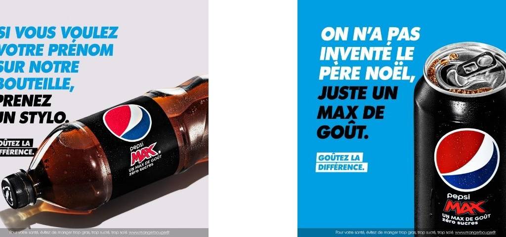 2 affiches avec des bouteilles de Pepsi et les messages suivant :  - si vous voulez votre prénom sur notre bouteille, prenez un stylo  -  et  - on n’a pas inventé le Père Noël, juste un max de goût  - 