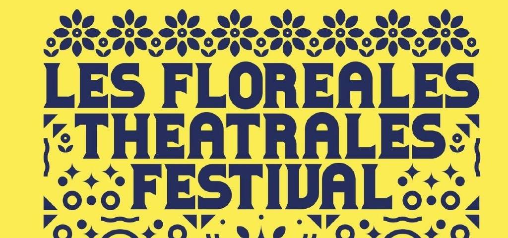 Affiche Les floréales théatrales festival