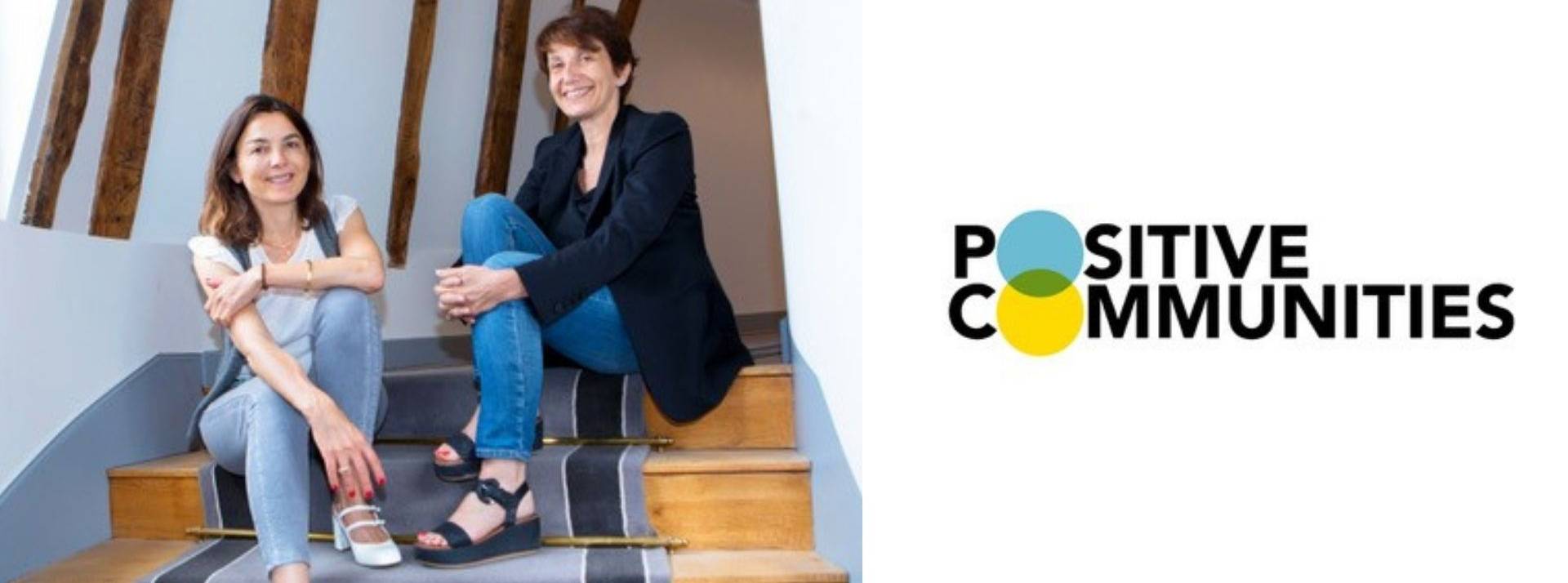 Les agences Change et One Heart ont décidé de s’associer pour créer « positive communities » 2 femmes et logo - positive communities