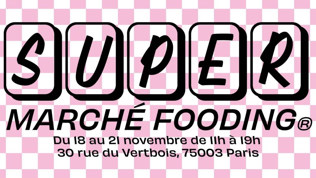 Le Fooding ouvre son Super Marché Fooding, son shop éphémère dans le 3e