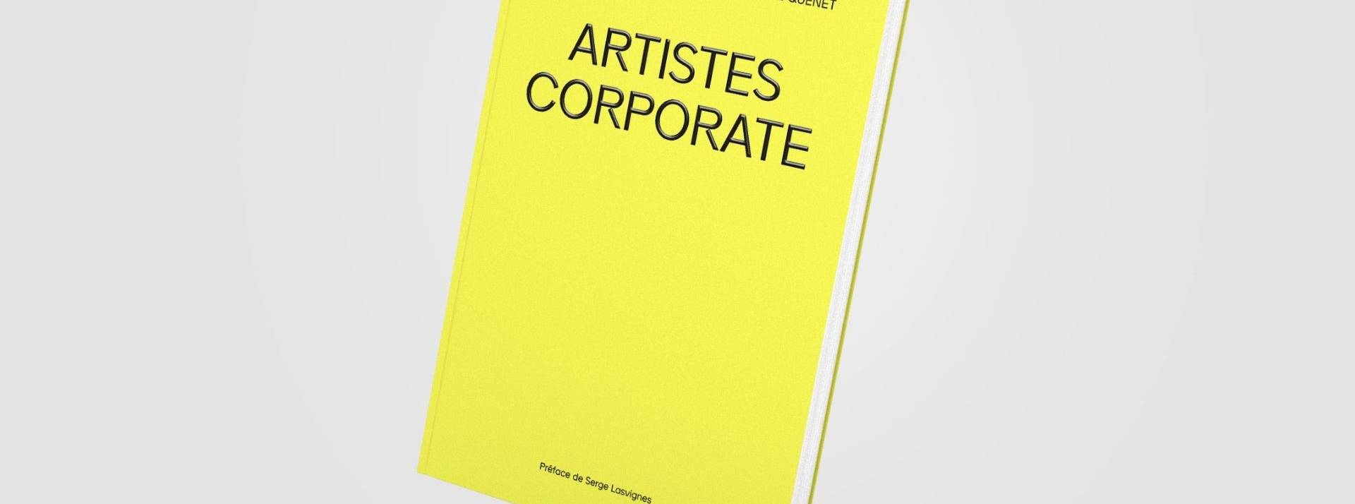 Oser réconcilier entreprise et création artistique pour accélérer la création de sens collectif ? Tel est le cœur de cet ouvrage écrit à deux mains par Camille Zonca et Cyril Quenet. Couverture du livre : Artistes Corporate